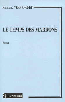 LE TEMPS DES MARRONS