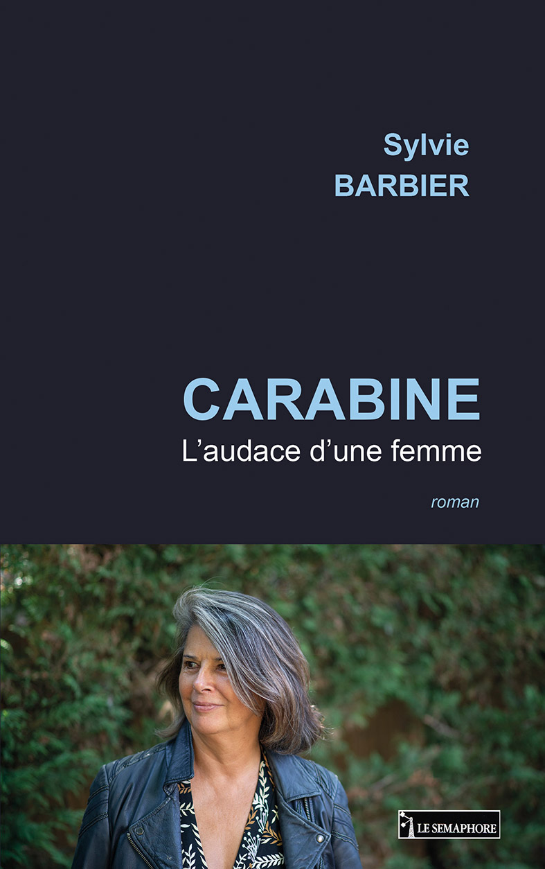 CARABINE  L’audace d’une femme