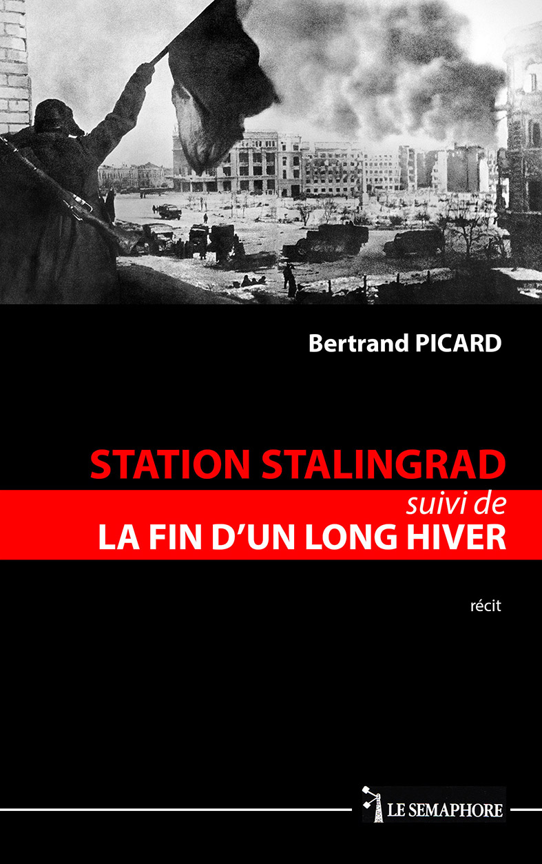 STATION STALINGRAD suivi de LA FIN D’UN LONG HIVER