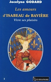 LES AMOURS  D'ISABEAU DE BAVIÈRE