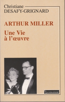 Arthur Miller - Une Vie à l'oeuvre