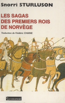 LES SAGAS DES PREMIERS ROIS DE NORVÈGE