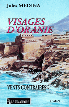 Visages d'Oranie - Tome 2 - Vents contraires