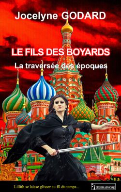 LE FILS DES BOYARDS  – La traversée des époques 