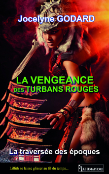 LA TRAVERSÉE DES ÉPOQUES - LA VENGEANCE DES TURBANS ROUGES